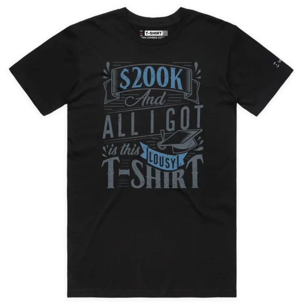 Black Male Student Loan - ‘$200K debt and a lousy T-shirt’ 2 design VOICEART