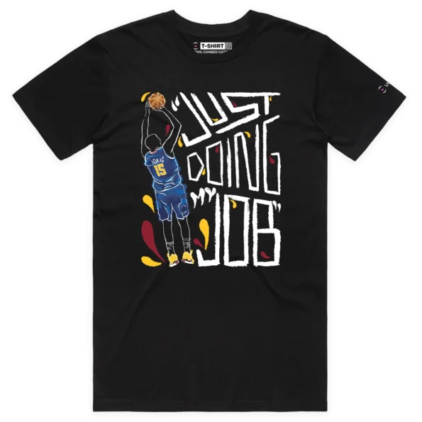 Black Male NBA Champion Nikola Jokic ‘Just Doing His Job’ T-Shirt design VOICEART