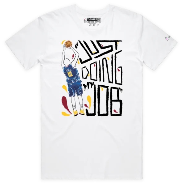 White Male NBA Champion Nikola Jokic ‘Just Doing His Job’ T-Shirt design VOICEART