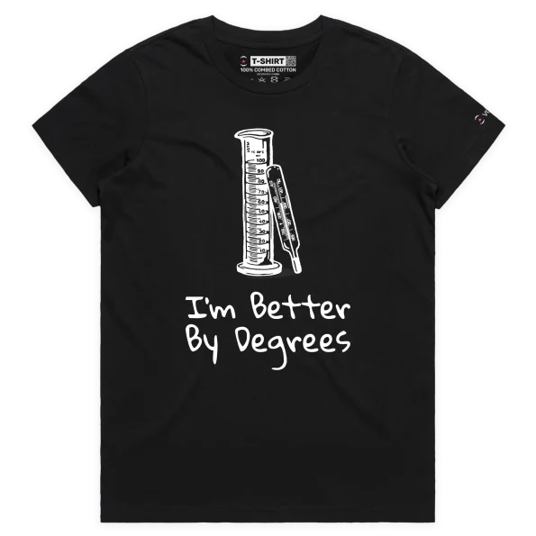 Black Female Loose ‘I’m Better By Degrees’ design VOICEART