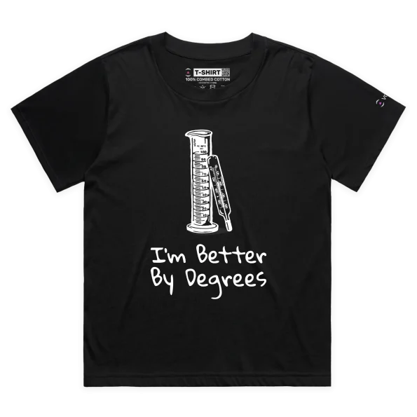 Black Female Loose ‘I’m Better By Degrees’ T-Shirt design VOICEART