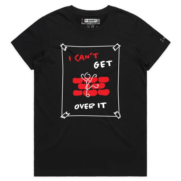 Black Female ‘I Can’t Get Over It’ T-shirt design VOICEART