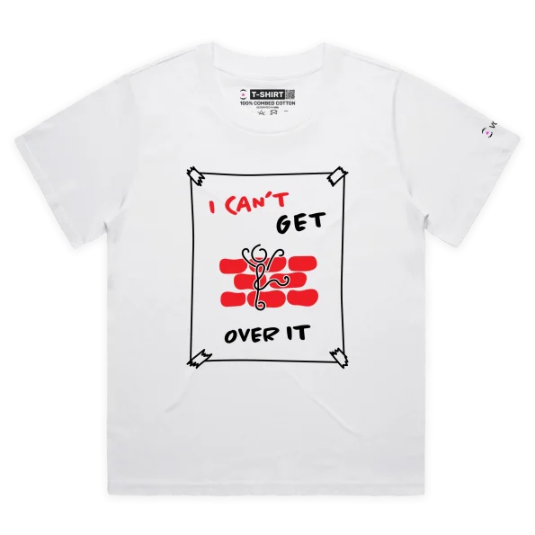 White Female Loose ‘I Can’t Get Over It’ T-shirt design VOICEART