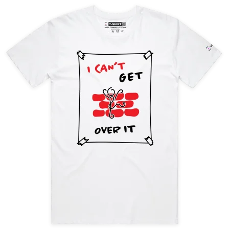 White Male ‘I Can’t Get Over It’ T-shirt design VOICEART