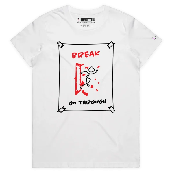 White Female Your ‘Break On Through’ T-shirt design VOICEART