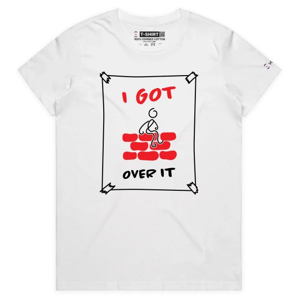 White Female ‘I Did Get Over It’ T-shirt design VOICEART