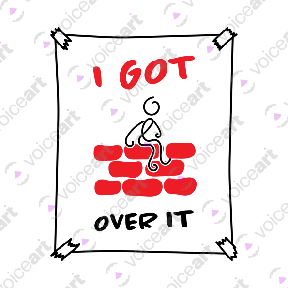 White Watermark ‘I Did Get Over It’ design VOICEART