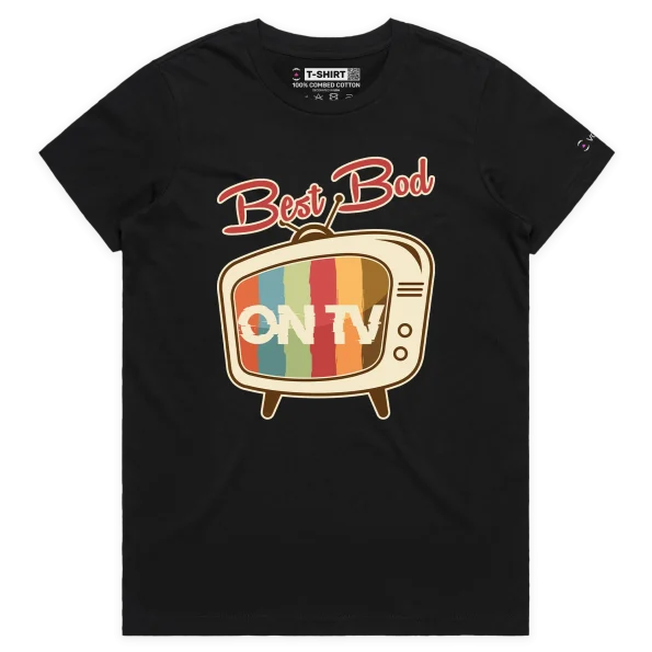 White Female Your ‘Best Bod On TV’ T-shirt design VOICEART