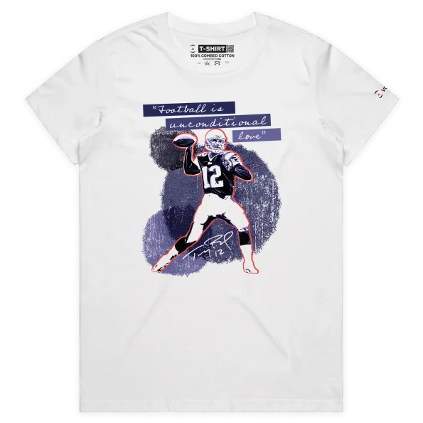 White Female Tom Brady T-shirt: Football is Unconditional Love design VOICEART