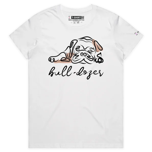 White Female Your Bull-Dozer Dog T-shirt design VOICEART