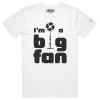 White Male Your ‘I’m A Big Fan’ T-shirt design VOICEART