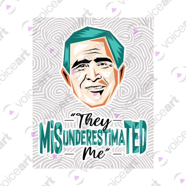 White Watermark George W Bush’s ‘They Misunderestimated Me’ design VOICEART