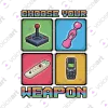 White Watermark Choose Your Weapon Funny Premium Design VOICEART